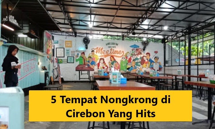 5 Tempat Nongkrong di Cirebon Yang Hits